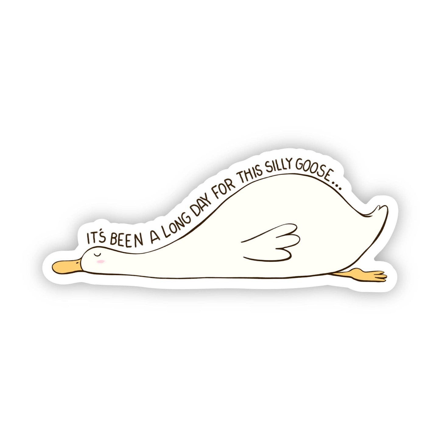 It's Been A Long Day Sleeping Silly Goose Sticker