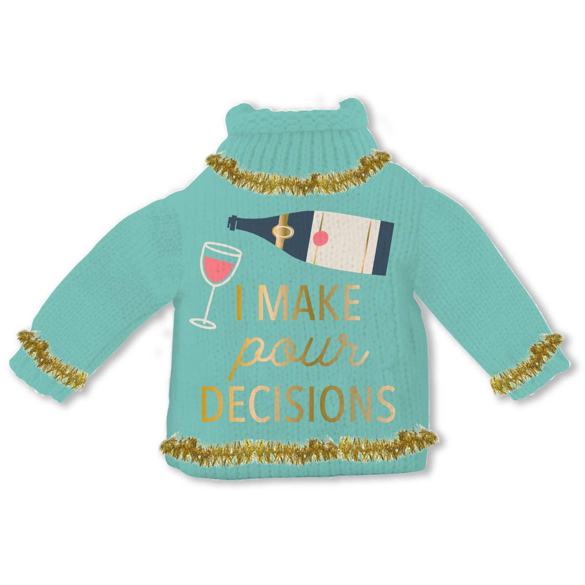Wine Bottle Sweater | Pour Decisions