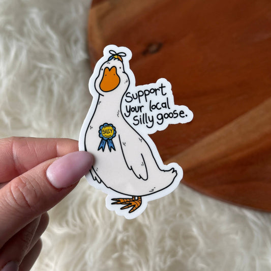Support Your Local Silly Goose Sticker