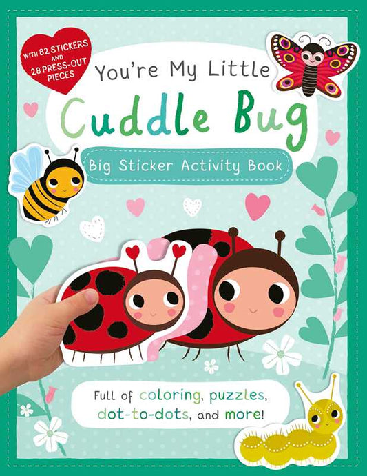 You're My Little Cuddle Bug: Big Sticker Activity Book by