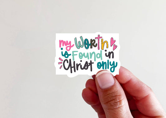 My Worth is Found in Jesus Vinyl Laptop Bottle Sticker