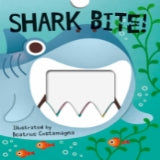 Shark Bite! (Crunchy Board Books) by Little Bee Books